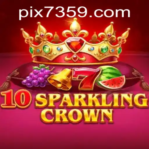 Descubra a Emoção de 10SparklingCrown: O Novo Jogo de 7359.com